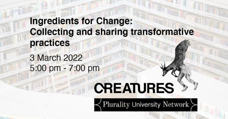 Ingredients For Change Collecting And Sharing Transformative Practices CreaTures